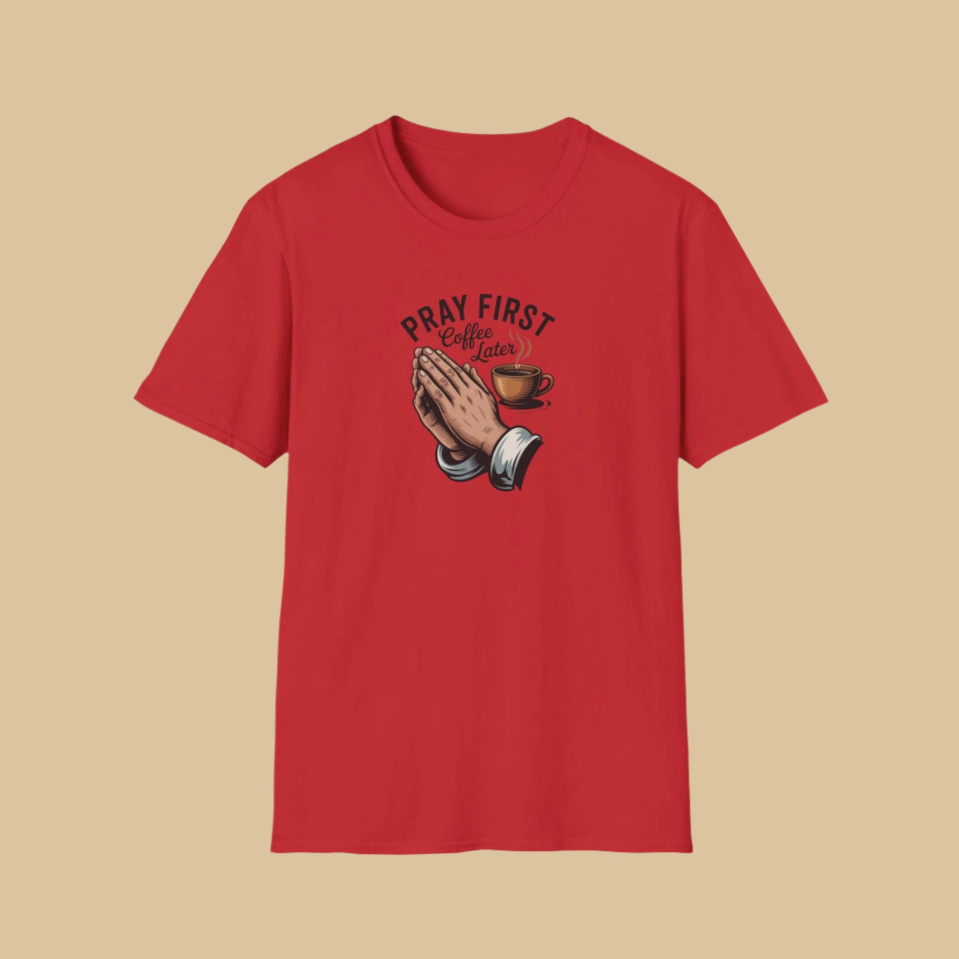 Pray First, Coffee Later – Funny Christian T-Shirt for Coffee Lovers In Red