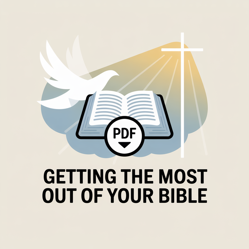 Getting the Most Out of the Bible – Free PDF Guide