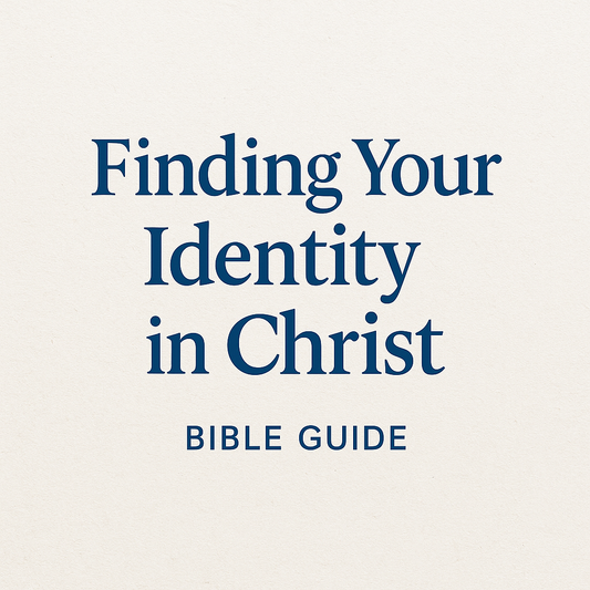 Finding Your Identity in Christ – Bible Guide in blue text on a white background