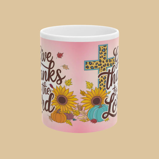 Give Thanks to the Lord Mug – Inspirational Christian Coffee Mug Front View