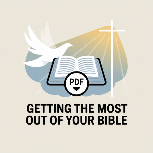 Getting the Most Out of the Bible – Free PDF Guide